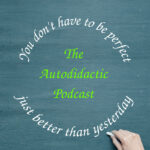Autodidactic Podcast Season Four